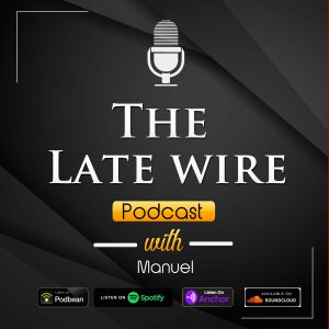 the late wire podcast